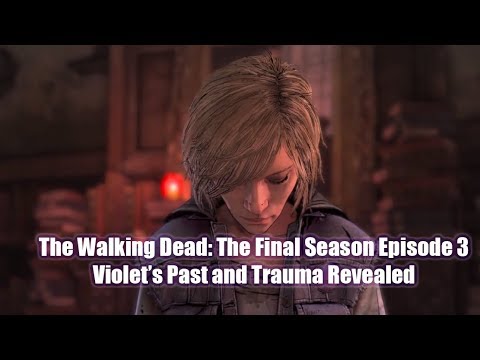The Walking Dead: The Final Season Episode 3 - Violet's Past and Trauma