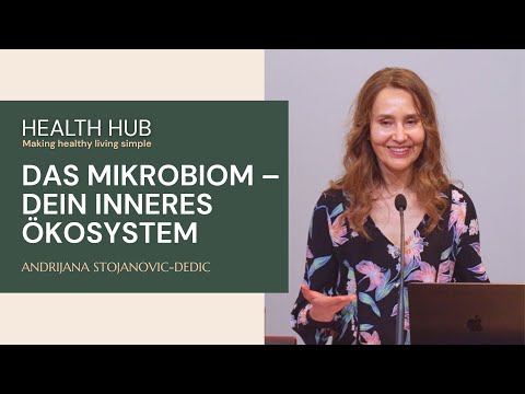 DAS MIKROBIOM - DEIN INNERES ÖKOSYSTEM, Andrijana Stojanovic-Dedic