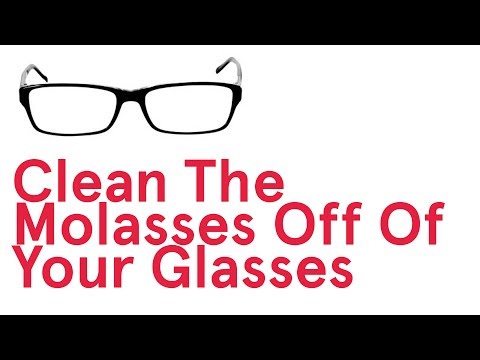 Clean The Molasses Off Of Your Glasses (Song A Day #1753)