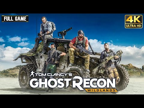 Ghost Recon Wildlands - Full Game Walkthrough | 4K 60FPS