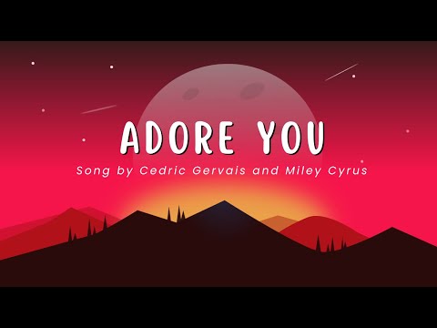 Adore You - Cedric Gervais and Miley Cyrus