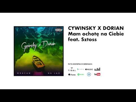 Cywinsky X Dorian - Mam ochotę na Ciebie feat. Sztoss
