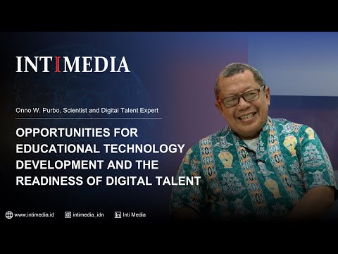 Thumbnail for Onno W. Purbo - #4 Opportunities for EdTech Development and the Readiness of Digital Talent