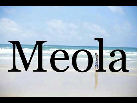 How To Pronounce Meola🌈🌈🌈🌈🌈🌈Pronunciation Of Meola