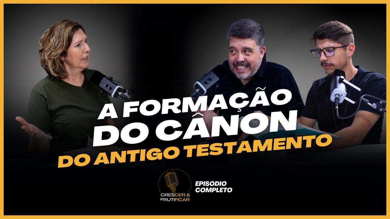 A FORMAÇÃO DO CÂNON DO ANTIGO TESTAMENTO - Entendendo as Escrituras episódio #2