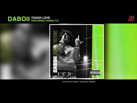 DaBoii - Tough Love ft. Yhung TO