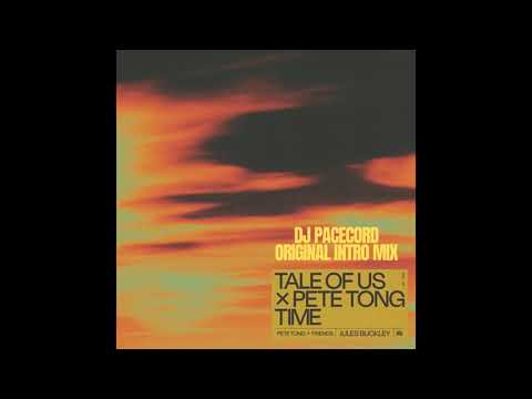 Tale Of Us & Pete Tong Feat. Jules Buckley - Time (DJ Pacecord - Original Intro Mix)