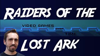 Raiders of the Lost Ark: The Iconic Adventure Film | Video Games Over Time