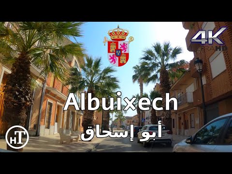 ALBUIXECH (أبو إسحاق) Driving Tour - Valencia - Spain [4K|60fps]