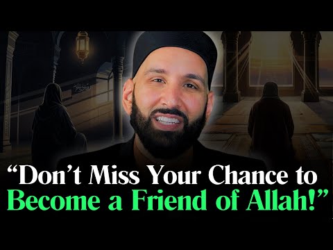 How YOU Can Become Friends With ALLAH l Dr. Omar Suleiman