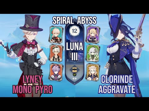Lyney Mono Pyro x Clorinde Aggravate | Spiral Abyss 6.2 / Luna III | Genshin Impact