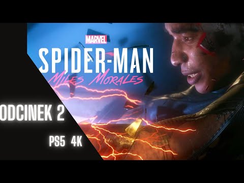Zagrajmy w Spider-Man Miles Morales PL PS5 4K odc.2