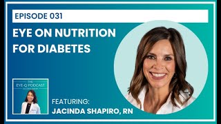 Episode 031: Eye on Nutrition for Diabetes
