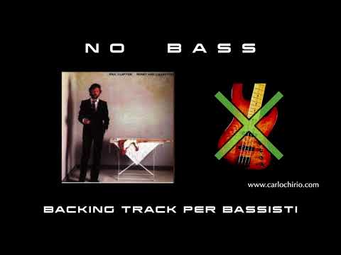 Aint Going Down Eric Clapton NO BASS backing track per bassisti Suona tu il Basso (Bassless)