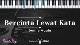 Download lagu Bercinta Lewat Kata - Donne Maula (KARAOKE PIANO - FEMALE KEY) mp3