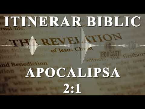 Apocalipsa 2:1 | Itinerar Biblic | Episodul 1391