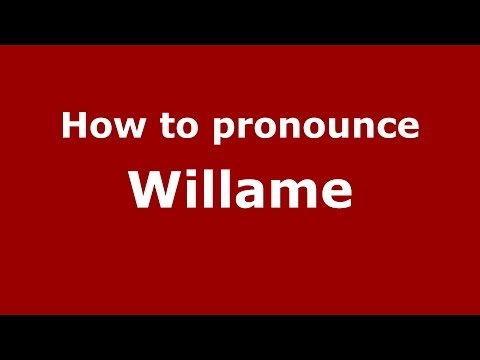 How to pronounce Willame