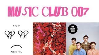 Music Club 007 (G Flip, The Magic Gang, Iceage)