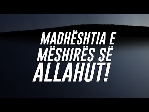 MADHËSHTIA E MËSHIRËS SË ALLAHUT! ᴴᴰ┇Përkujtuesi Ditor┇