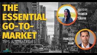 The Essential Go-To-Market with Francisco Bram, Global Product Marketing at Uber and Yasmeen Turayhi
