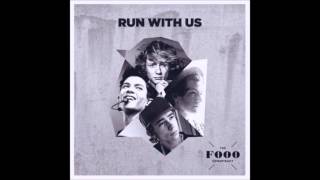The Fooo Conspiracy ~ &quot;Run with us&quot; Single