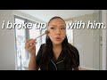 GRWM while I overshare about my life because I broke up with my boyfriend.