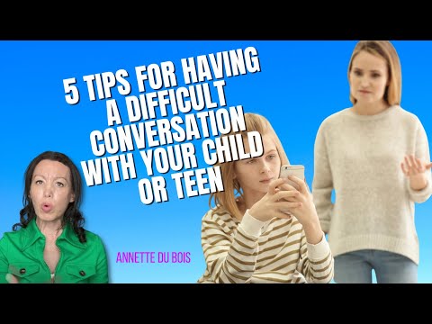 5 Tips For Having A Difficult Conversation With Your Child Or Teen