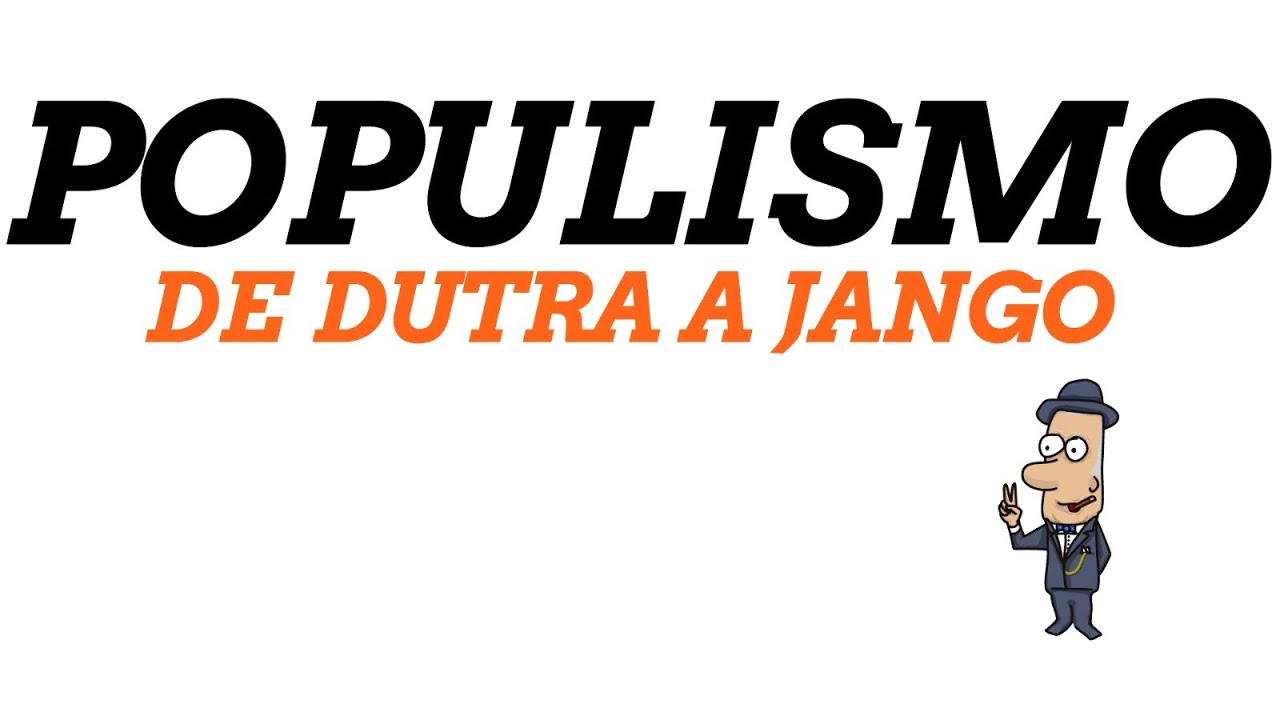 Populismo no Brasil: De Dutra à Ditadura Militar (1946-1964)