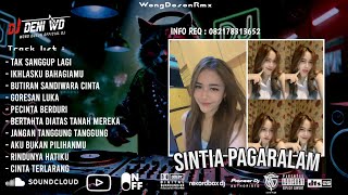 Download lagu DUGEM TAK SANGGUP LAGI X BUTIRAN SANDIWARA CINTA X GORESAN LUKA SPESIAL REQUEST SINTIA PAGARALAM  mp3