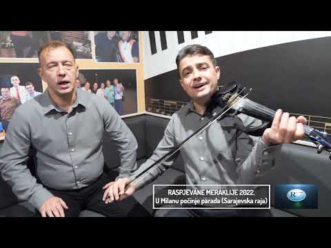 Raspjevane Meraklije 2022 - U Milanu počinje parada (Sarajevska raja)