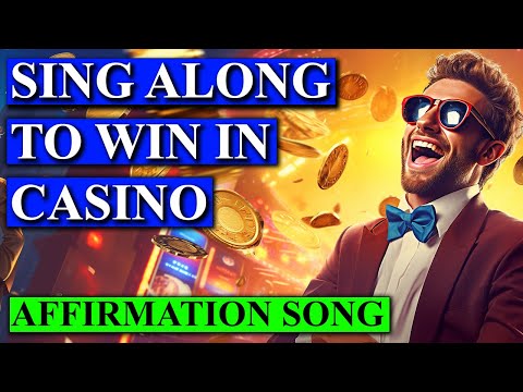 A Win At Casino Affirmations Song: Sing Along To Beat The House|LOA