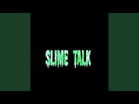 Slime Talk