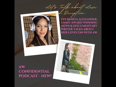 Emmy Award-Winning News, and Documentary Writer, Benita Alexander Shares her Lovecon with AW