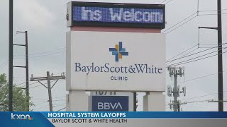 Baylor Scott & White health system announces layoffs