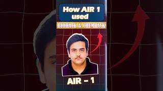 How AIR 1 used BIOHACK & CHEMHACK ? #motivation #neet