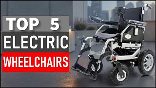 Top 5 Best Electric Wheelchairs in 2025