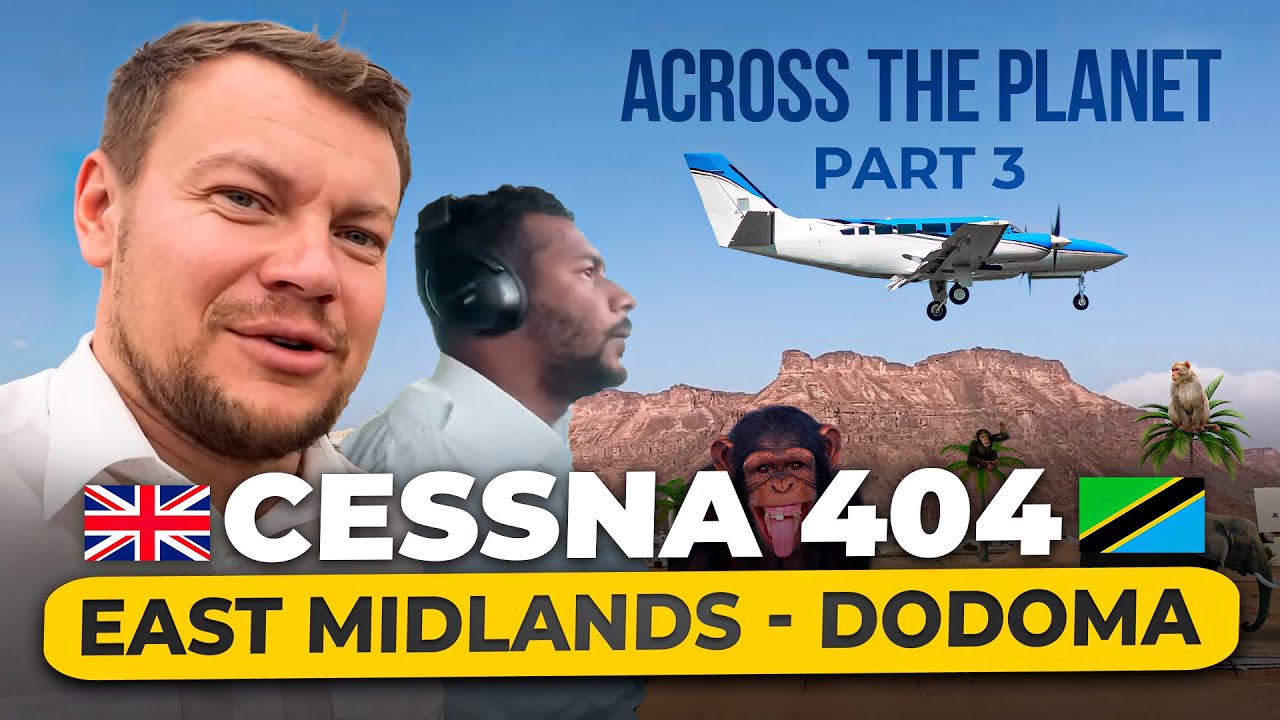 CESSNA 404. Across the Planet. Part 3 of 3: Heading to Africa.