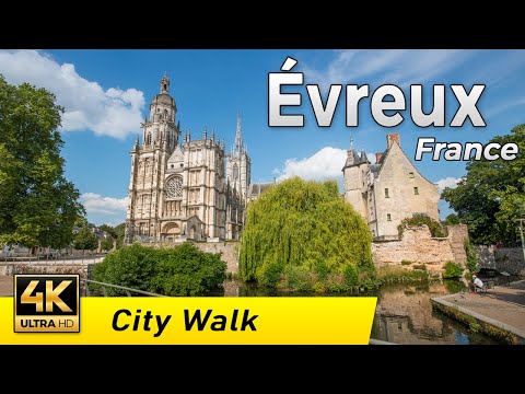 Évreux, France - A Pleasant town and its renovated squares | Walking Tour 4k