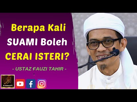 Ustaz Fauzi Tahir - Berapa Kali SUAMI Boleh CERAI ISTERI?