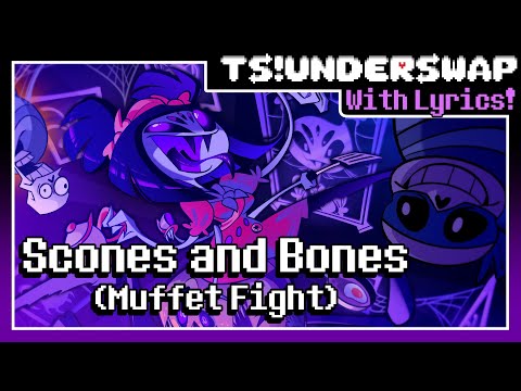 Scones and Bones | TS!UNDERSWAP With Lyrics!