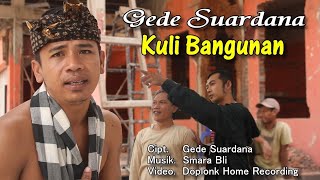 Download lagu Kuli Bangunan// Gede Suardana/ mp3 Download lagu Kuli Bangunan// Gede Suardana/ mp3