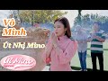 VÔ MINH ÚT NHỊ ST LÊ NHẬT TRƯỜNG OFFICIAL MV 4K