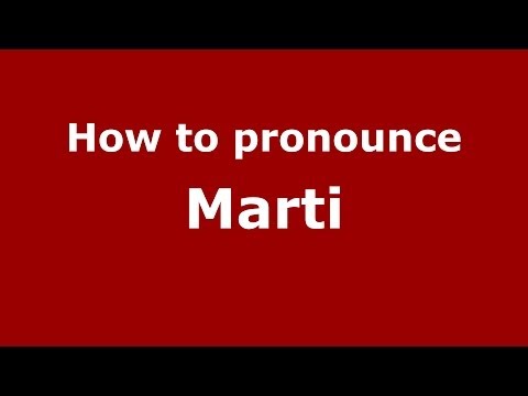 How to pronounce Marti (Spanish/Argentina) - PronounceNames.com