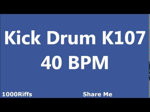Kick Drum K107 : 40 BPM : Beats Per Minute