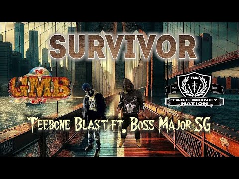 Teebone Blast - Survivor feat. Boss Major SG #Bklyn718 #BVille11212 #GMB #TMN #Listen2daBarz