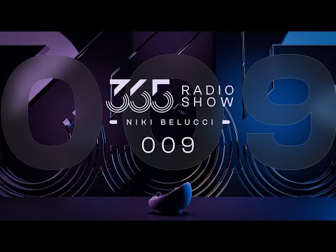 365 Radio Show by Niki Belucci #009 - EDM Mainstream