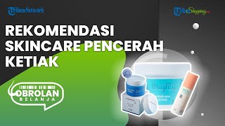 Dibanderol Mulai Rp 70 Ribuan, Ini 3 Rekomendasi Produk Skincare Pemutih Ketiak agar Mulus & Cerah