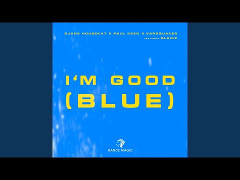 I'm Good (feat. Blaikz) (Earsquaker Remix)