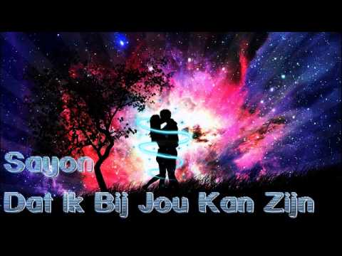 Sayon - Dat Ik Bij Jou Kan Zijn (2012)