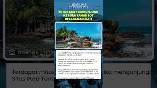 Mitos di Pura Tanah Lot Pasangan yang Datang Dipercaya Bisa Putus, namun Kawasan ini Tetap Suci